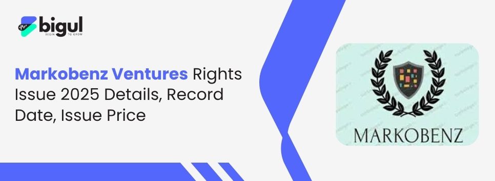 Markobenz Ventures Rights Issue